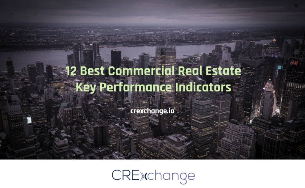 12 Best Commercial Real Estate Key Performance Indicators