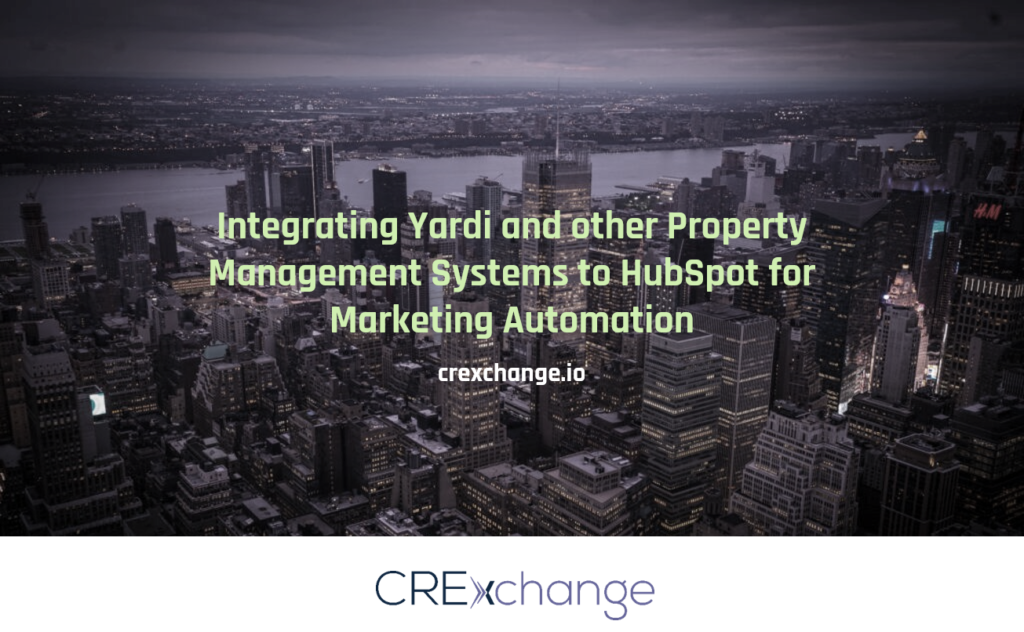 Integrating Yardi and other Property Management Systems to HubSpot for Marketing Automation